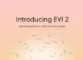Hume AI推出 EVI 2 全新的基础语音到语音模型 可进行极其人性化的语音对话