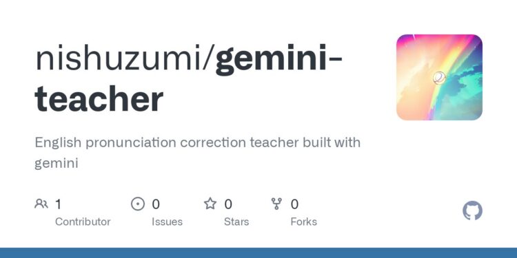 Gemini Teacher：基于 Gemini 2.0的英语口语练习助手 实时发音纠正和建议